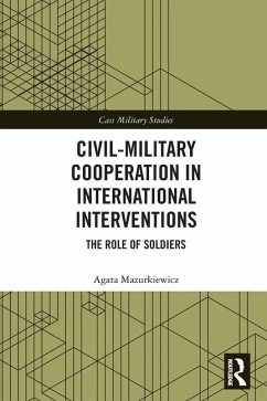 Civil-Military Cooperation in International Interventions - Mazurkiewicz, Agata