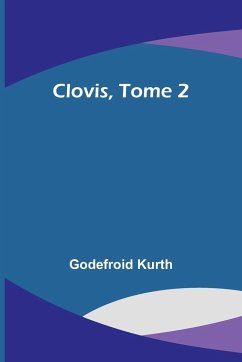 Clovis, Tome 2 - Kurth, Godefroid
