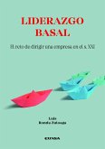 Liderazgo Basal: El reto de dirigir una empresa en el s. XXI