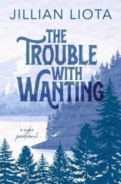 The Trouble with Wanting - Liota, Jillian