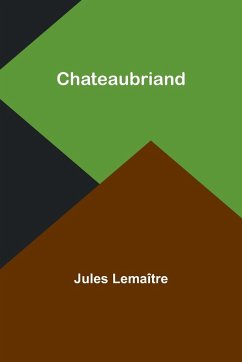 Chateaubriand - Lemaître, Jules