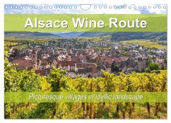 Alsace Wine Route, picturesque villages in idyllic landscape (Wall Calendar 2025 DIN A4 landscape), CALVENDO 12 Month Wall Calendar