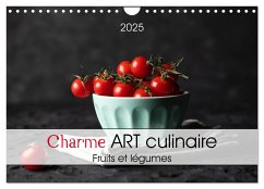 Charme ART culinaire (Calendrier mural 2025 DIN A4 vertical), CALVENDO calendrier mensuel - Dysli, Chantal