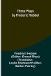 Three plays by Frederic Hebbel - Bild 1