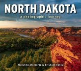 North Dakota: A Photographic Journey North Dakota: A Photographic Journey