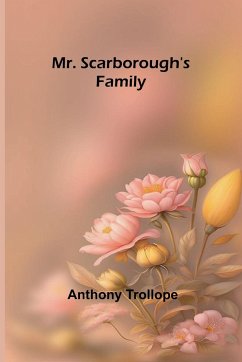 Mr. Scarborough's Family - Trollope, Anthony