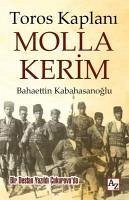 Toros Kaplani Molla Kerim - Kabahasanoglu, Bahaettin