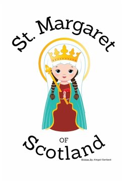 St. Margaret of Scotland - Children's Christian Book - Lives of the Saints - Gartland, Abigail