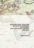 Antologías, poesía, traducción : una perspectiva comparada transatlántica entre Italia, España y Argentina (1950-2010)