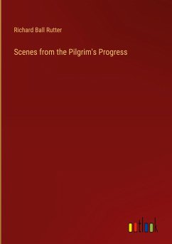 Scenes from the Pilgrim's Progress