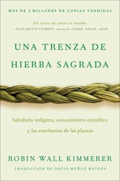 Braiding Sweetgrass / Una Trenza de Hierba Sagrada (Spanish Edition) - Kimmerer, Robin Wall