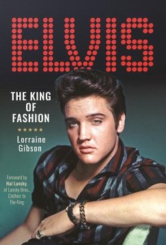 Elvis: The King of Fashion - Gibson, Lorraine