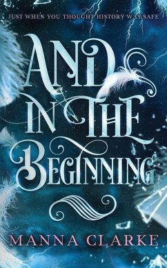 And In The Beginning - Clarke, Manna J