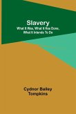 Slavery Slavery