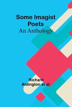 Some Imagist Poets - Al., Richard Aldington