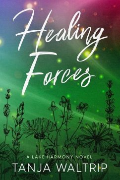 Healing Forces - Waltrip, Tanja