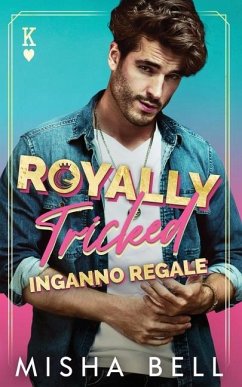 Royally Tricked - Inganno regale - Bell, Misha