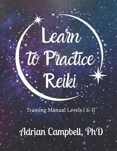 Learn to Practice Reiki - Campbell, Adrian L