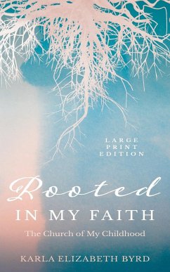 Rooted in My Faith - Byrd, Karla Elizabeth