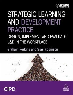 Strategic Learning and Development Practice - Perkins, Graham; Robinson, Sian