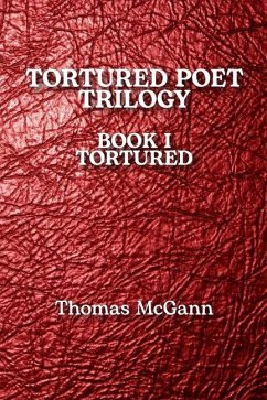 Tortured Poet Trilogy Book I Tortured - McGann, Thomas