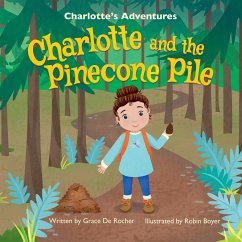 Charlotte and the Pinecone Pile - de Rocher, Grace