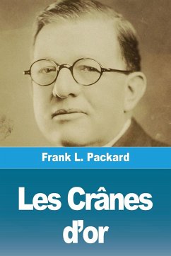 Les Crânes d'or - Packard, Frank L.
