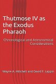 Thutmose IV as the Exodus Pharaoh