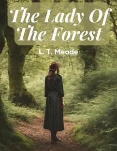 The Lady Of The Forest - L T Meade