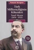 Türk Milliyetciliginin Kökenleri - Georgeon, Francois