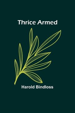 Thrice Armed - Bindloss, Harold