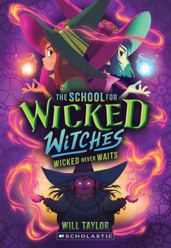 The School for Wicked Witches #2 - Taylor, Will