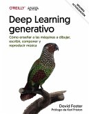 Deep learning generativo. Enseñar a las máquinas a pintar, escribir, componer y jugar Deep learning generativo. Enseñar a las máquinas a pintar, escribir, componer y jugar