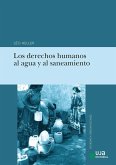 Los derechos humanos al agua y al saneamiento Los derechos humanos al agua y al saneamiento