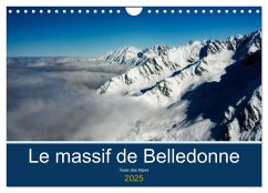 Le massif de Belledonne, vues sur les Alpes (Calendrier mural 2025 DIN A4 vertical), CALVENDO calendrier mensuel