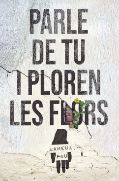 Parle de tu i ploren les flors