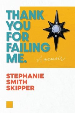 Thank You For Failing Me - Skipper, Stephanie