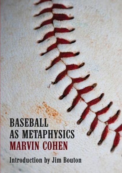 Baseball as Metaphysics Baseball as Metaphysics