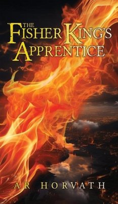 The Fisher King's Apprentice - Horvath, A R