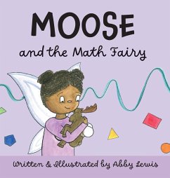 Moose and the Math Fairy - Lewis, Abby