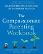 The Compassionate Parenting Workbook - Bild 1