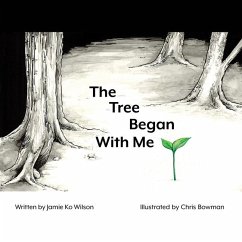 The Tree Began With Me - Wilson, Jamie Ko