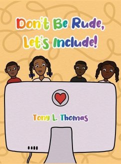 Don't Be Rude, Let's Include! - Thomas, Tony L
