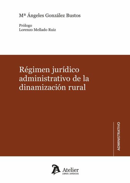 Régimen jurídico administrativo de la dinamización rural