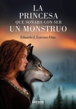 La princesa que soñaba con ser un monstruo