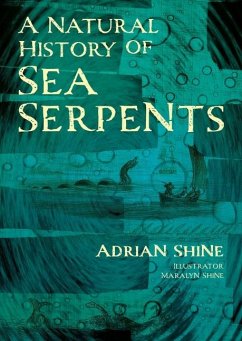 A Natural History of Sea Serpents - Shine, Adrian