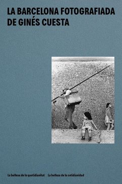 Cover LA BARCELONA FOTOGRAFIADA DE GINÉS CUESTA