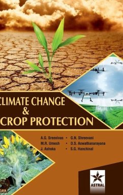 Climate Change and Crop Protection - Sreenivas, A G; Aswathanarayana, D S; Shreevani, G N