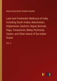 Land and Freshwater Mollusca of India, Including South Arabia, Baluchistan, Afghanistan, Kashmir, Nepal, Burmah, Pegu, Tenasserim, Malay Peninsula, Ceylon, and Other Island of the Indian Ocean