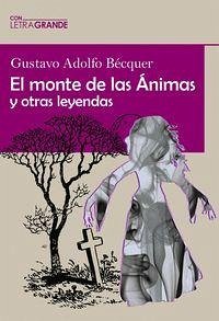 El monte de las Ánimas y otras leyendas (Edición en Letra Gr